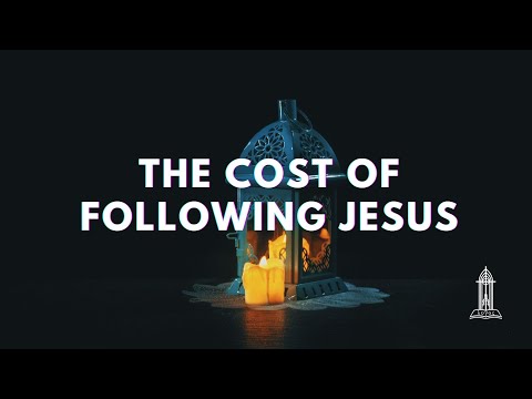 The Cost of Following Jesus